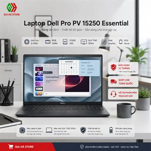 Dell Pro PV 15250 Essential – Lựa Chọn Hoàn Hảo Cho Học Tập & Làm Việc